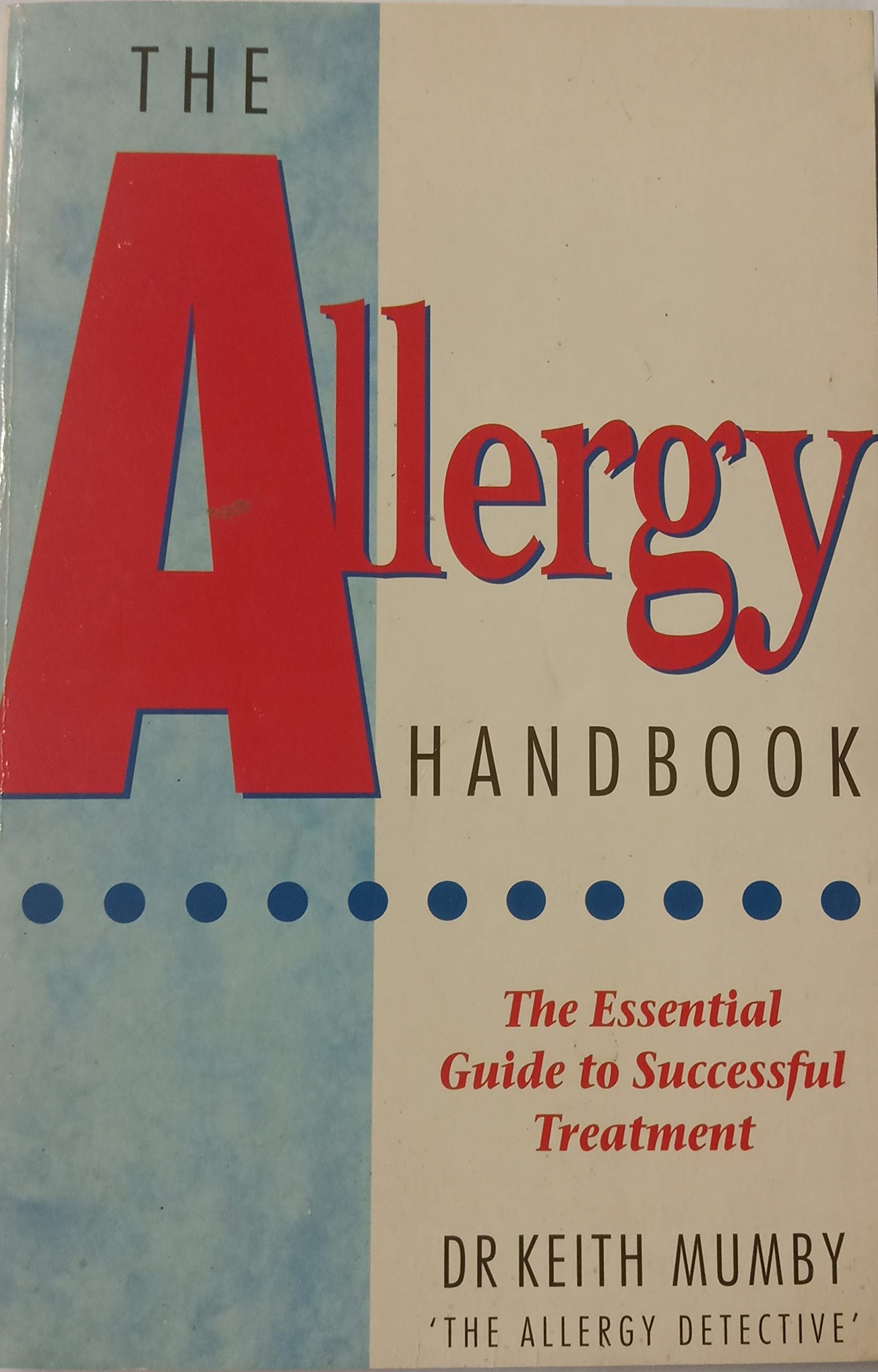 The Allergy Handbook: A Doctor's Guide to Successful Treatment,Used