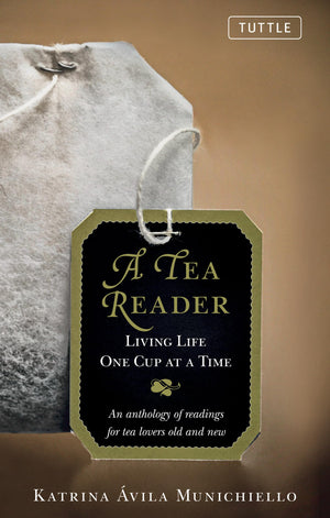 A Tea Reader: Living Life One Cup At A Time,Used