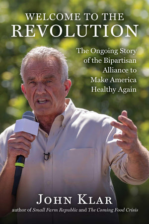 Welcome To The Revolution: The Ongoing Story Of The Bipartisan Alliance To Make America Healthy Again