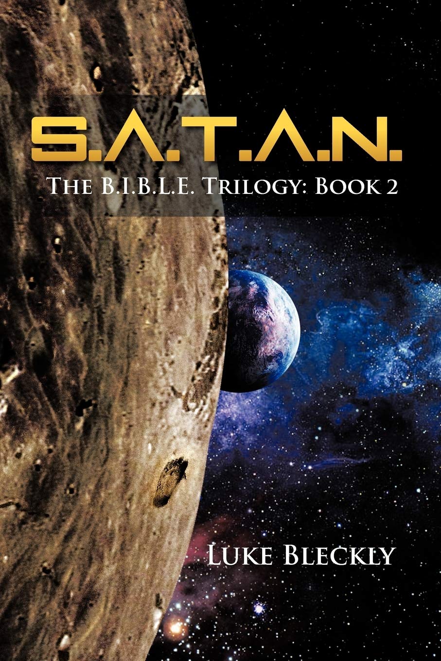 S.A.T.A.N.: The B.I.B.L.E. Trilogy: Book 2 (The B.I.B.L.E. Trilogy, 2),New