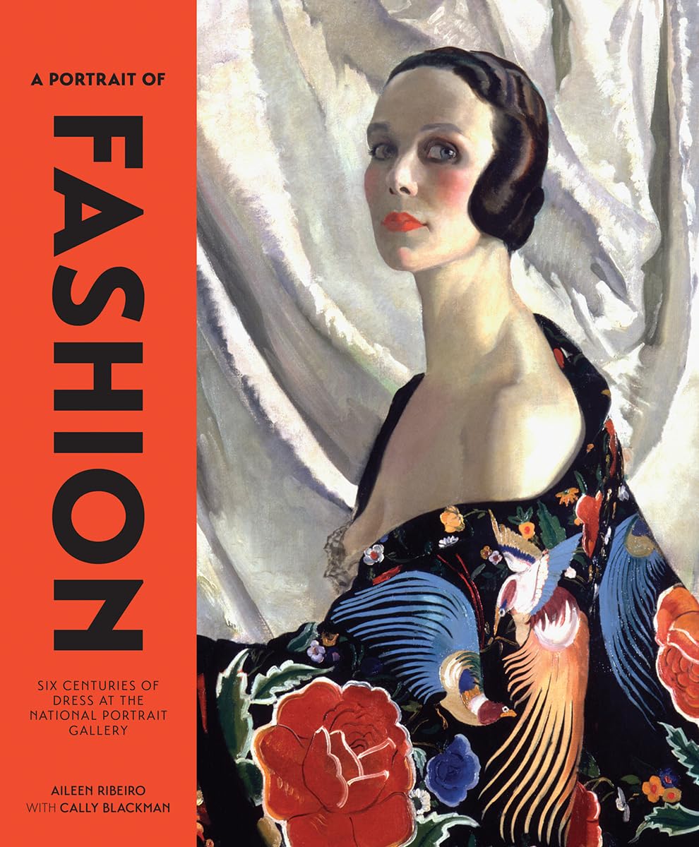 A Portrait of Fashion: Six Centuries of Dress at the National Portrait Gallery,Used