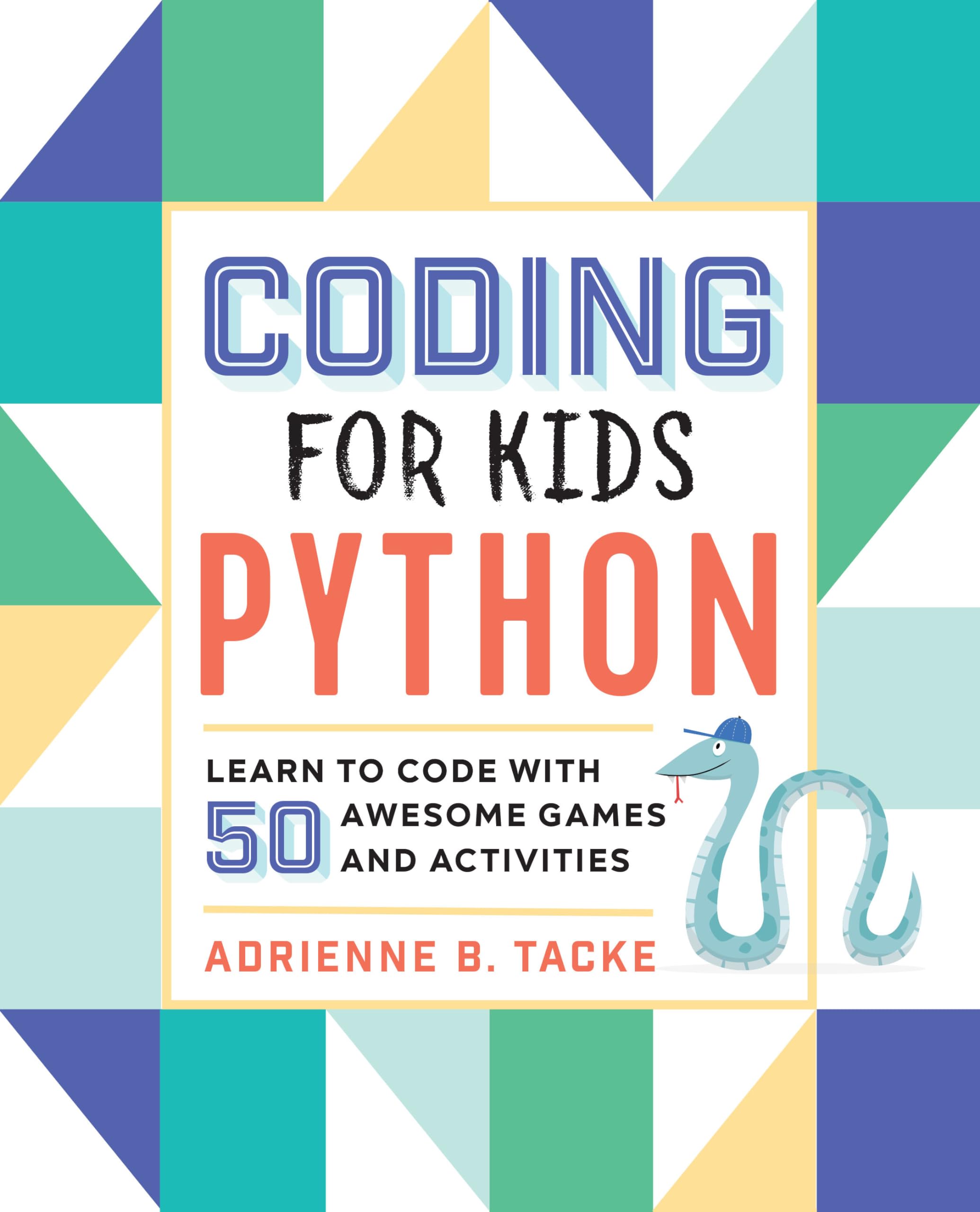 Coding for Kids: Python: Learn to Code with 50 Awesome Games and Activities,Used