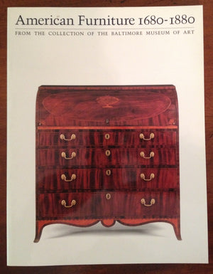 American Furniture, 16801880 from the Collection of the Baltimore Museum of Art,Used