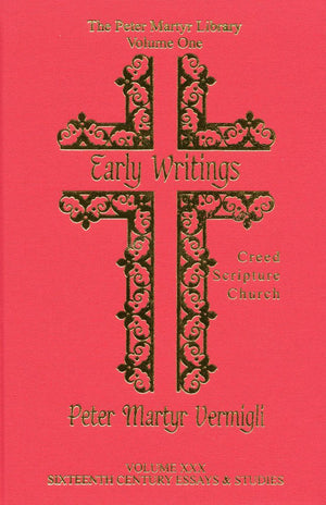 Early Writings: Creed, Scripture, Church (Sixteenth Century Essays & Studies),Used