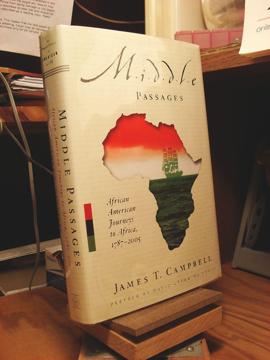 Middle Passages: African American Journeys to Africa, 17872005,Used
