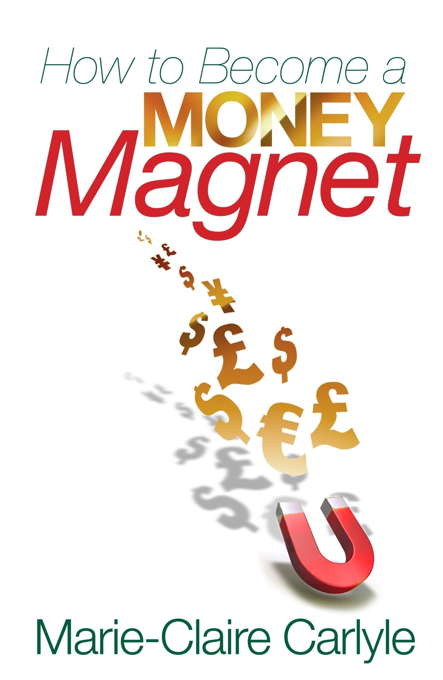 How to Become a Money Magnet,Used