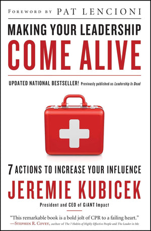 Making Your Leadership Come Alive: 7 Actions to Increase Your Influence,Used