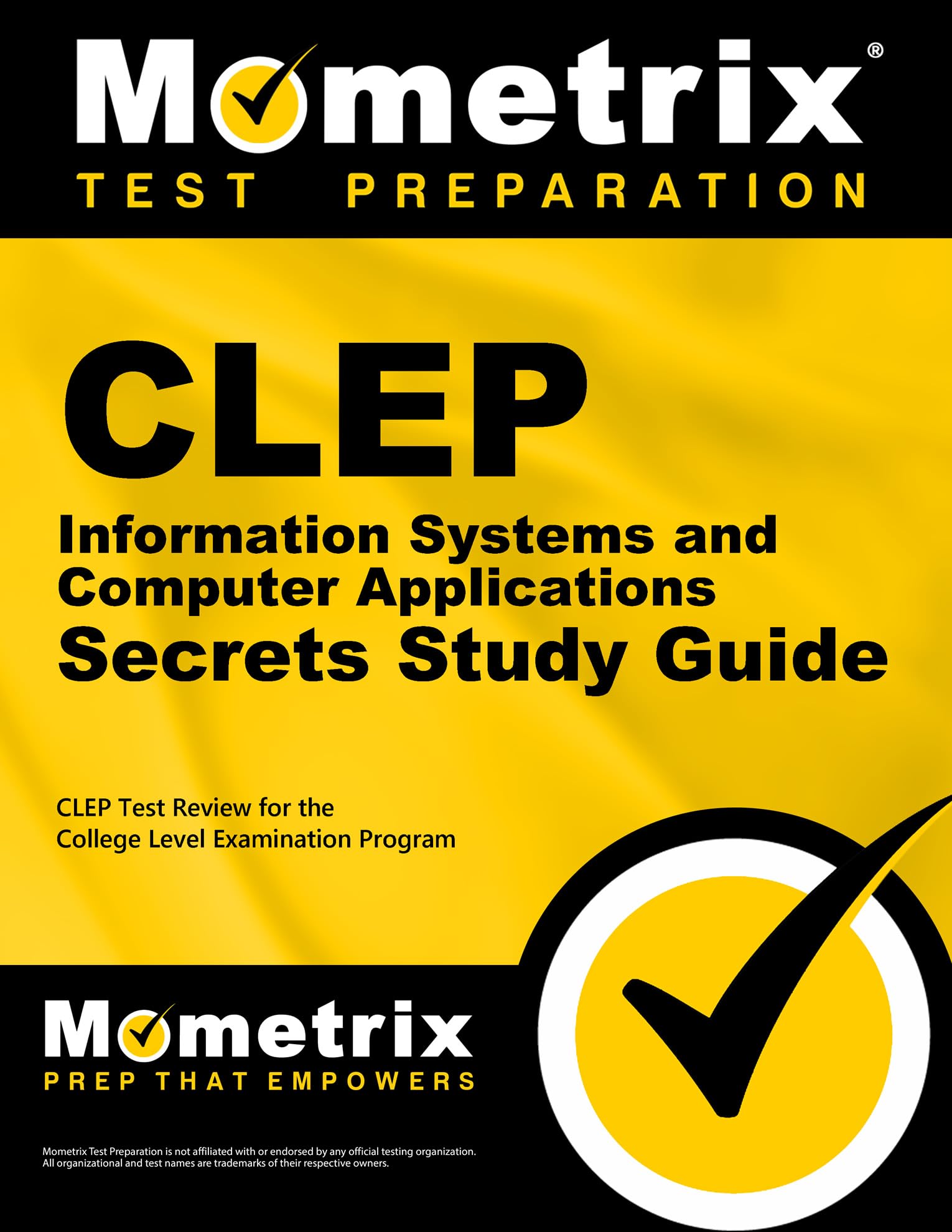CLEP Information Systems and Computer Applications Exam Secrets Study Guide: CLEP Test Review for the College Level Examination ,Used