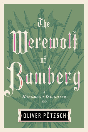 The Werewolf Of Bamberg (A Hangman's Daughter Tale),New