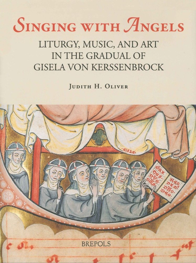 Singing with Angels: Liturgy, Music, and Art in the Gradual of Gisela von Kerssenbrock,Used