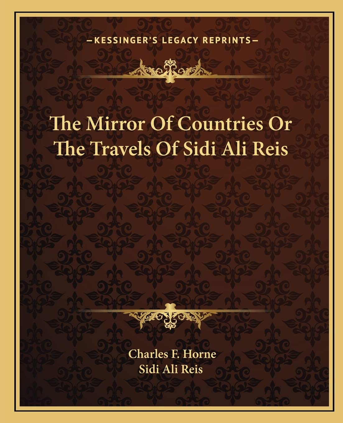 The Mirror Of Countries Or The Travels Of Sidi Ali Reis,New