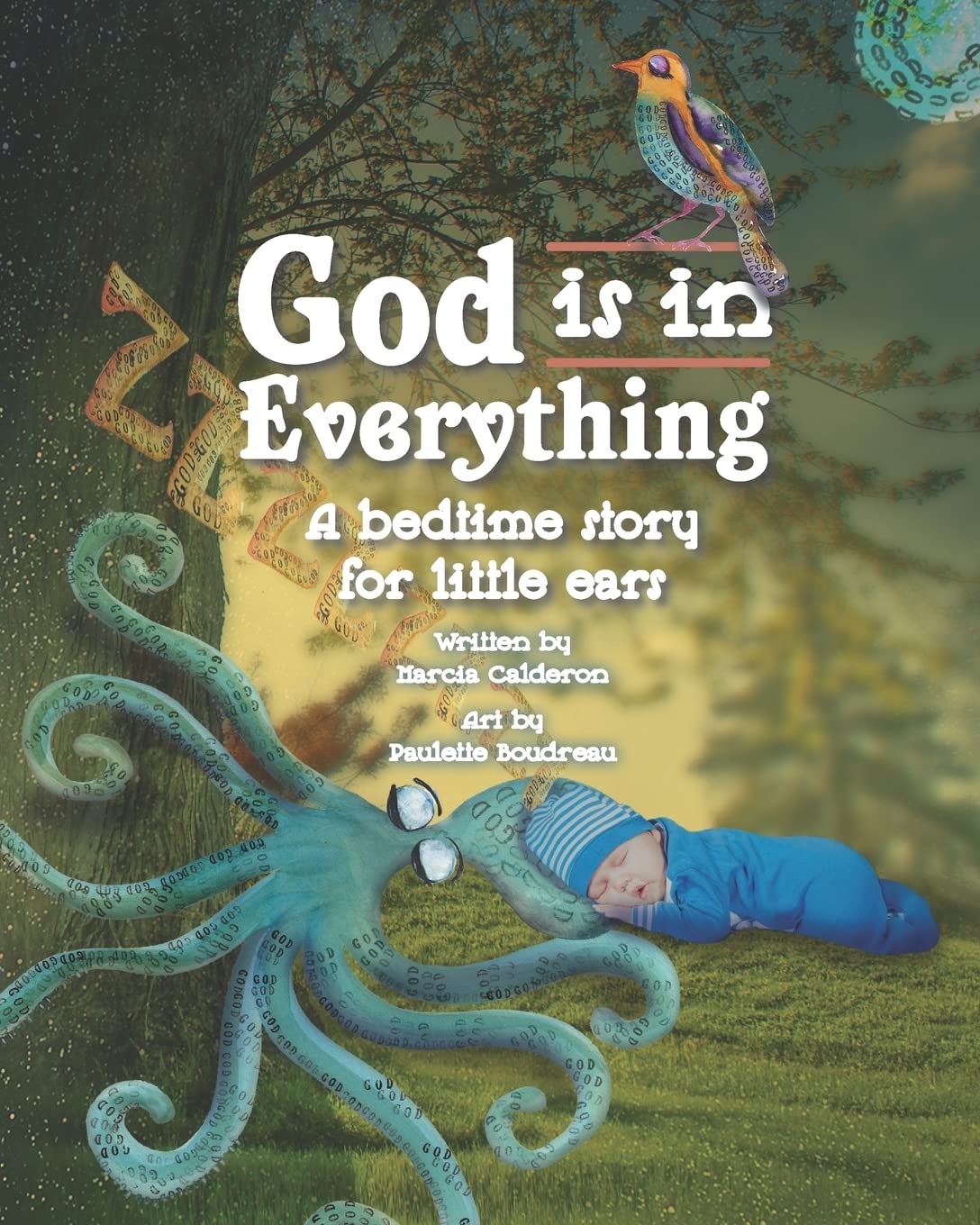God is in Everything: A Bedtime Story for Little Ears,Used
