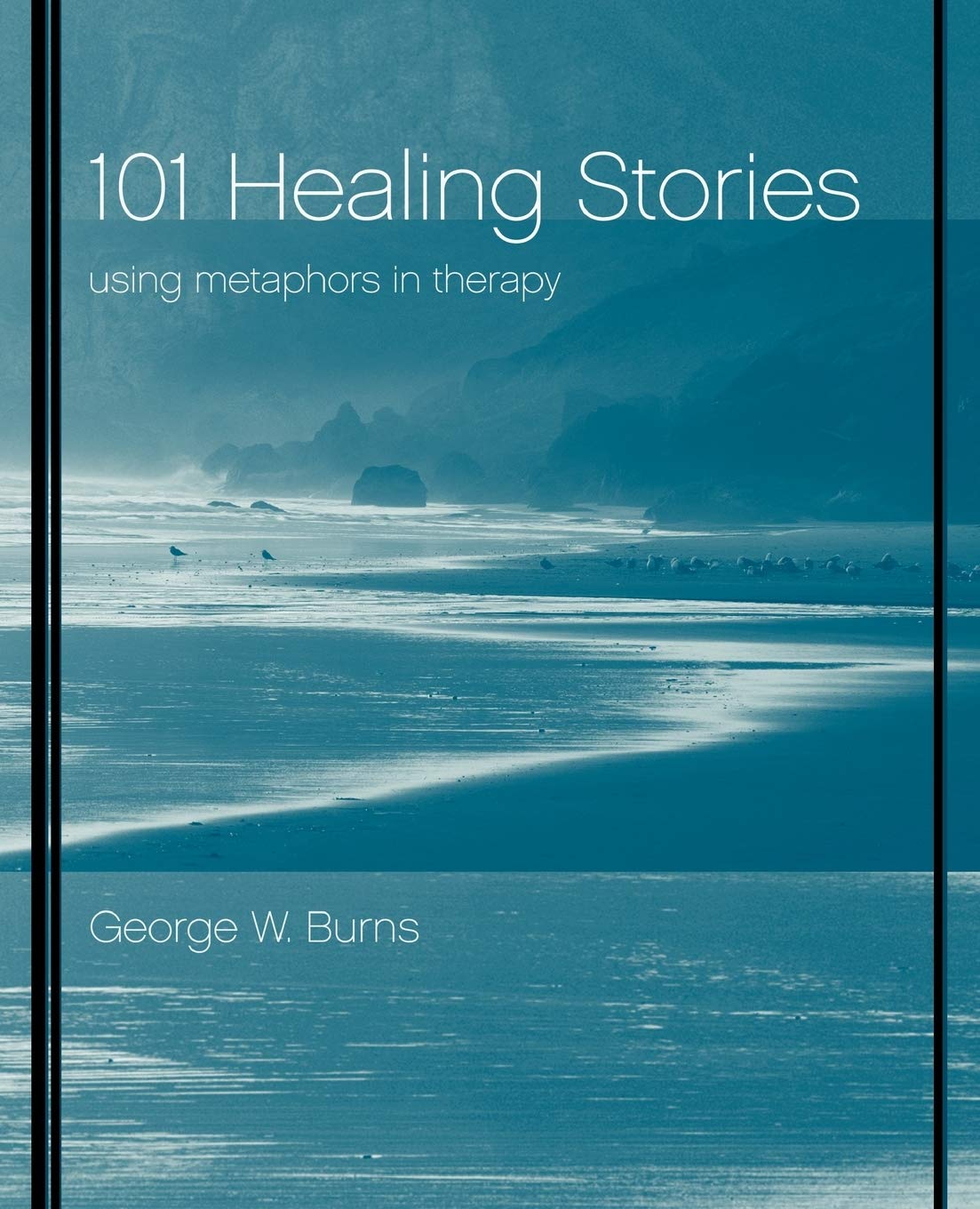 101 Healing Stories: Using Metaphors in Therapy,Used