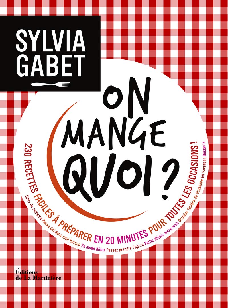 On mange quoi ?: 230 recettes faciles  prparer en 20 minutes pour toutes les occasions !,Used