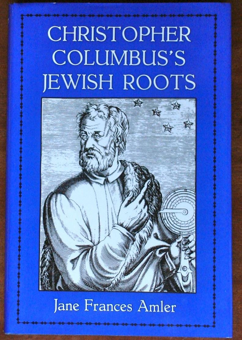 Christopher Columbus's Jewish Roots,New