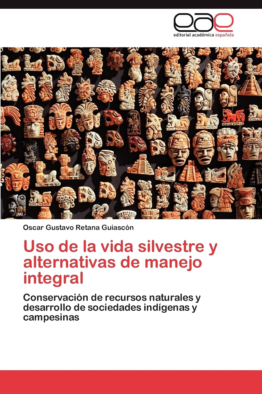 Uso de la vida silvestre y alternativas de manejo integral: Conservacin de recursos naturales y desarrollo de sociedades ind,Used