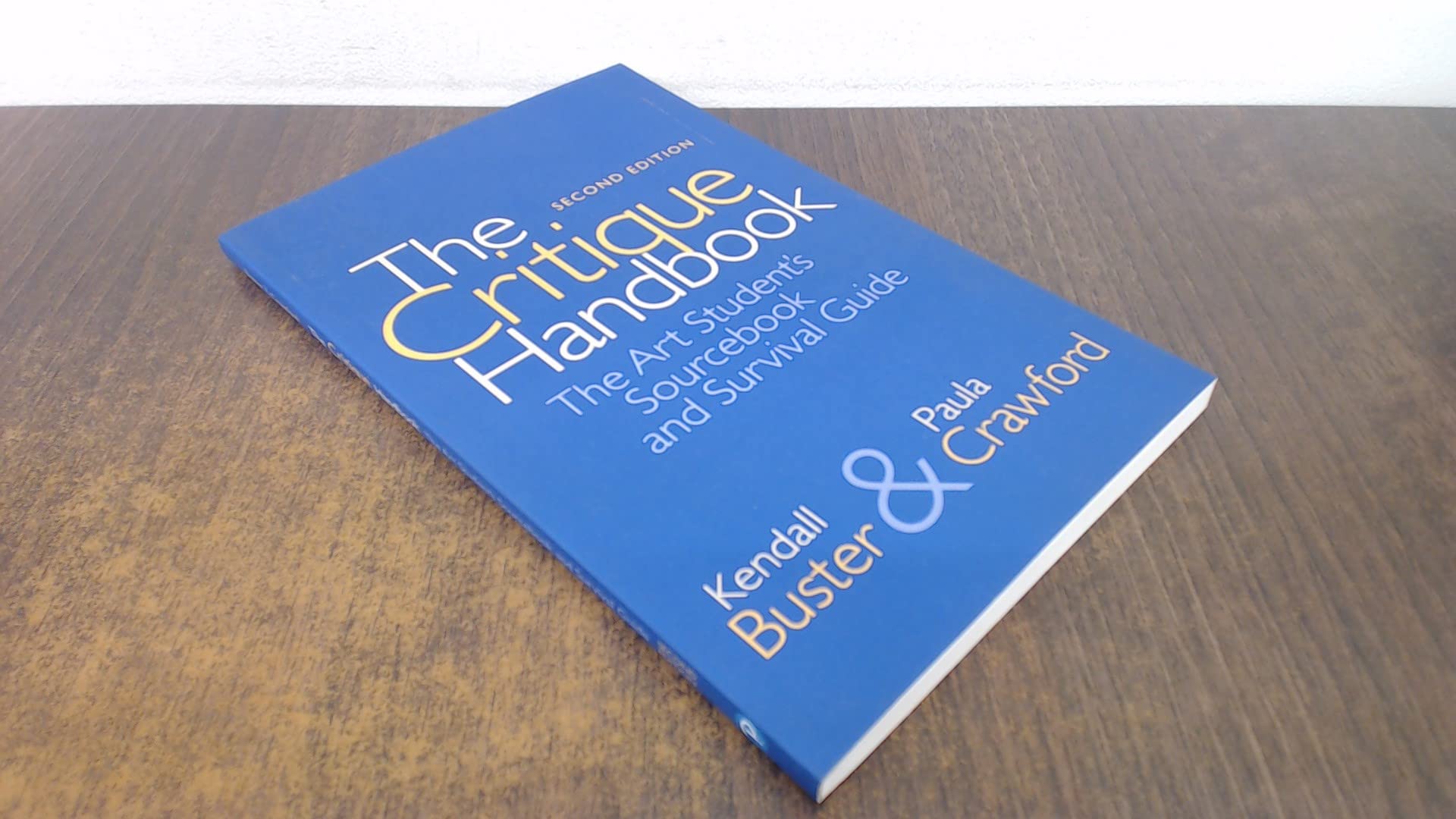 Critique Handbook, The: The Art Student's Sourcebook and Survival Guide,Used