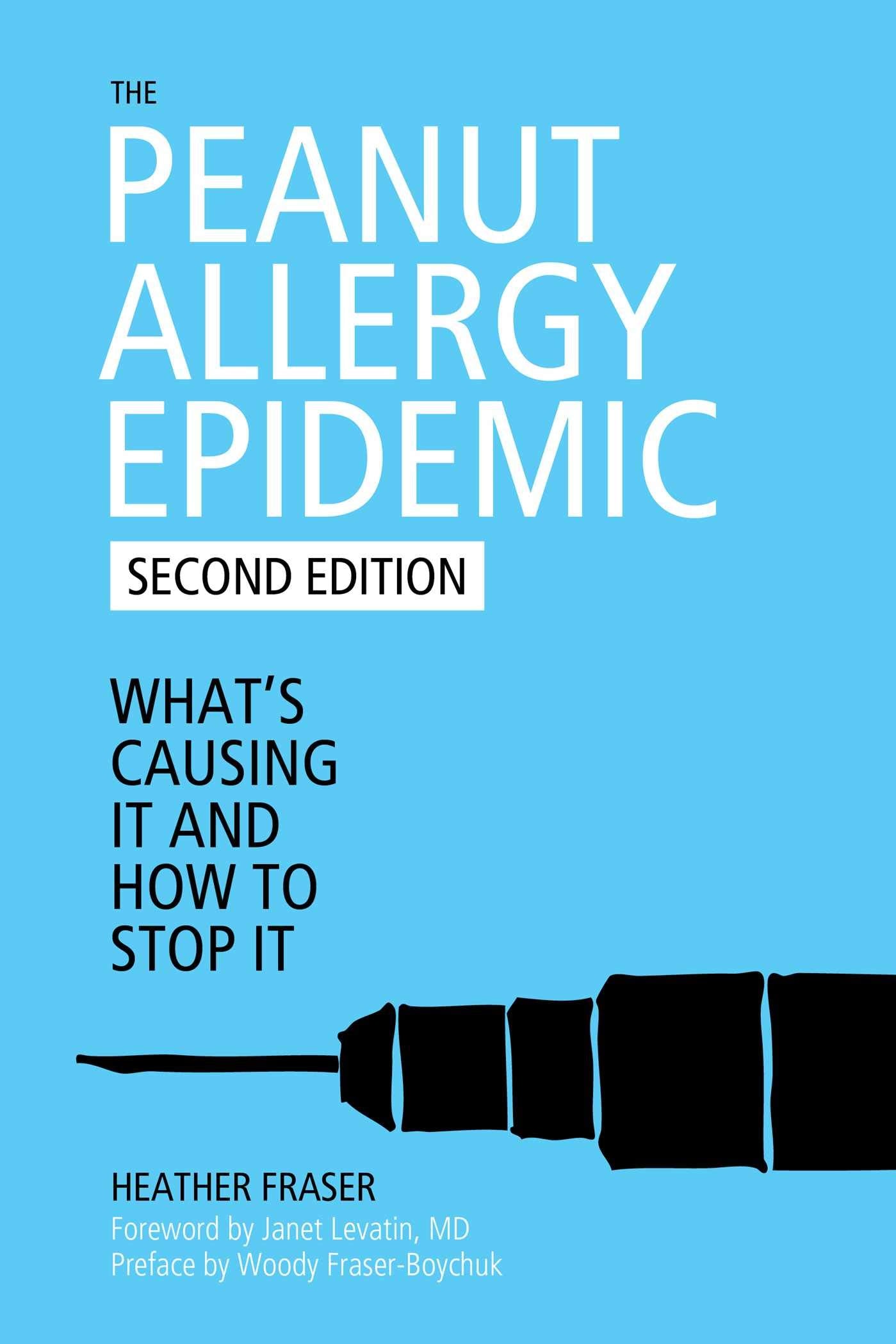 The Peanut Allergy Epidemic: WhatS Causing It And How To Stop It