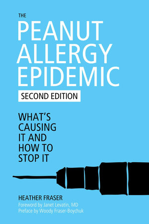 The Peanut Allergy Epidemic: WhatS Causing It And How To Stop It