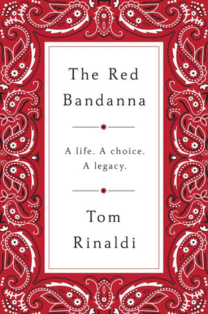 The Red Bandanna: A Life, A Choice, A Legacy