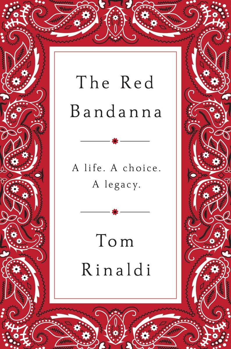 The Red Bandanna: A Life, A Choice, A Legacy