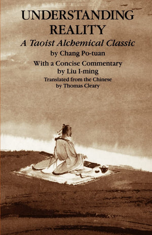 Understanding Reality: A Taoist Alchemical Classic,Used