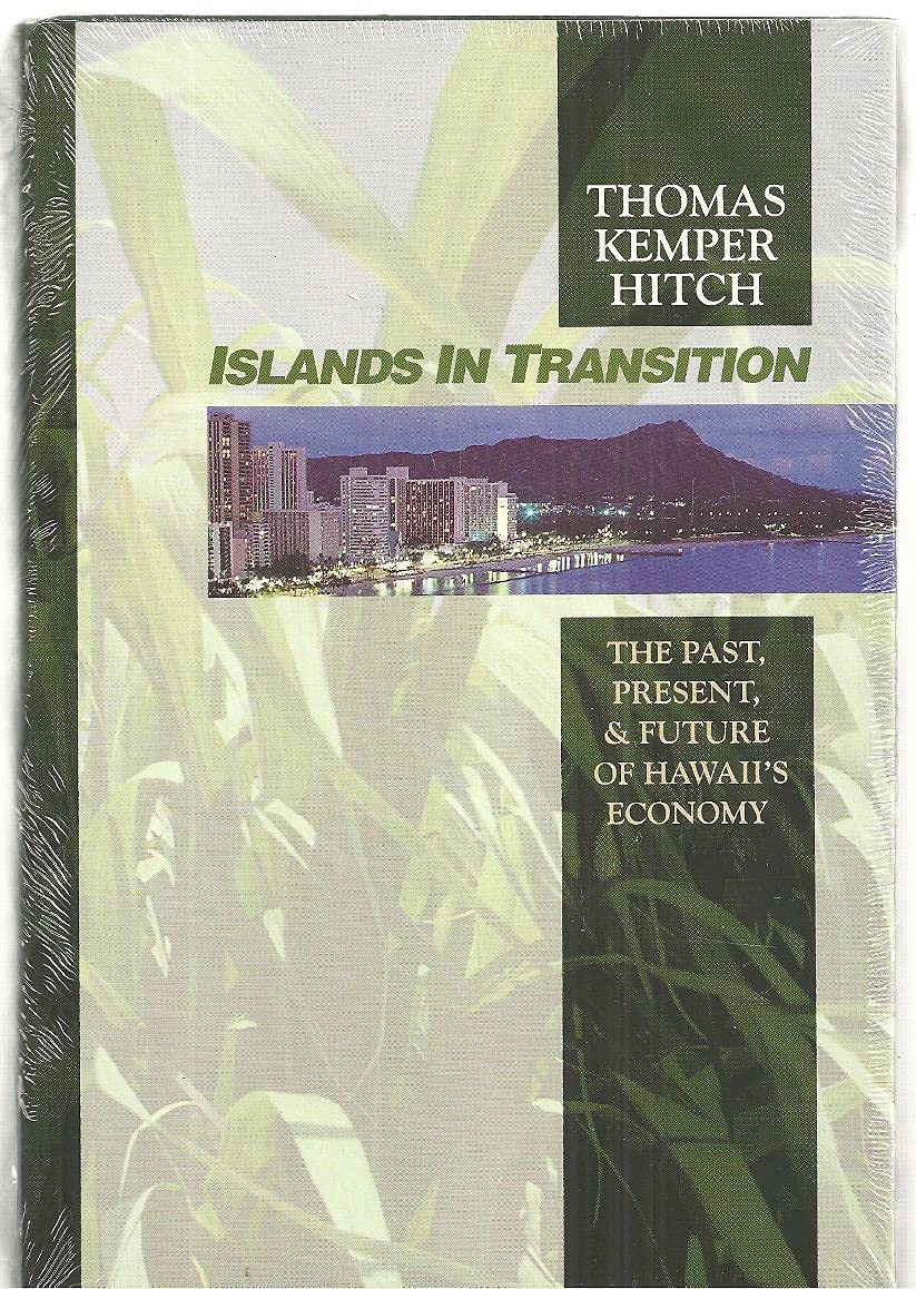 Islands in Transition: The Past, Present, and Future of Hawaii's Economy,Used