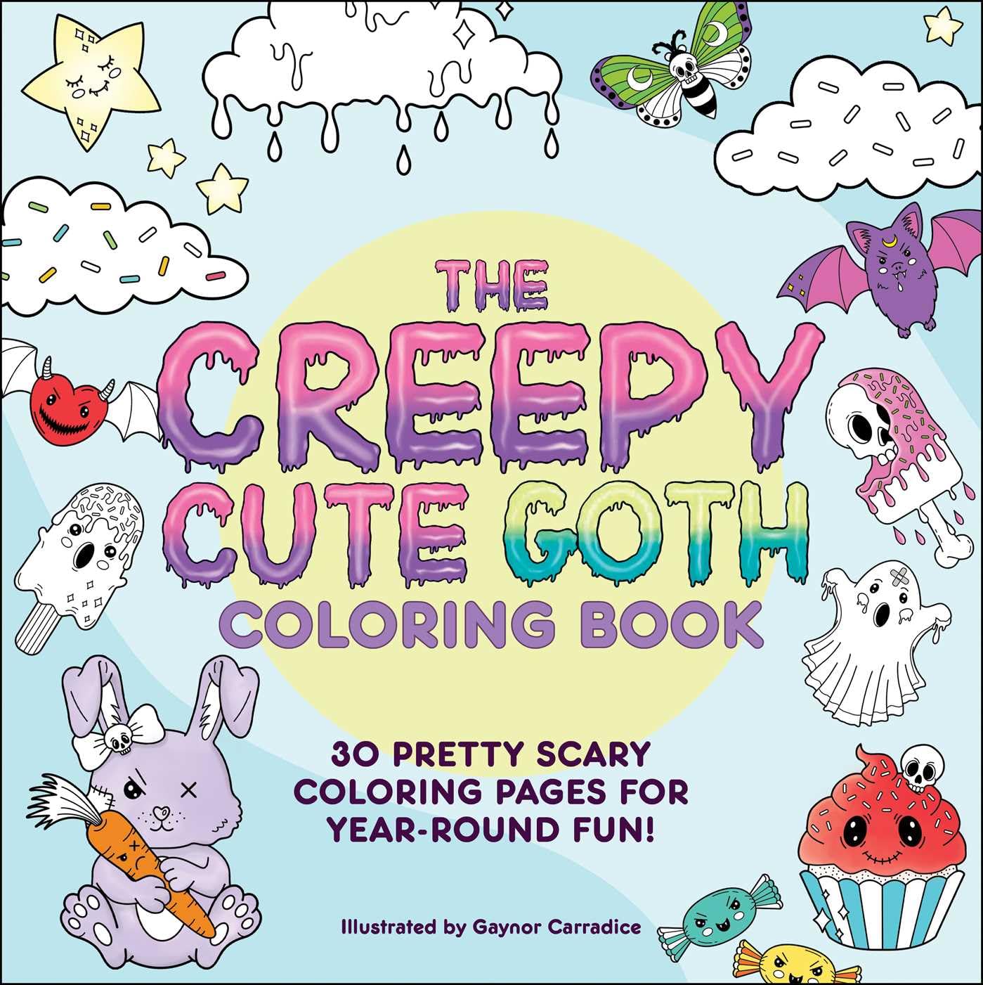 The Creepy Cute Goth Coloring Book: 30 Pretty Scary Coloring Pages For Yearround Fun! (Creepy Cute Gift Series),Used