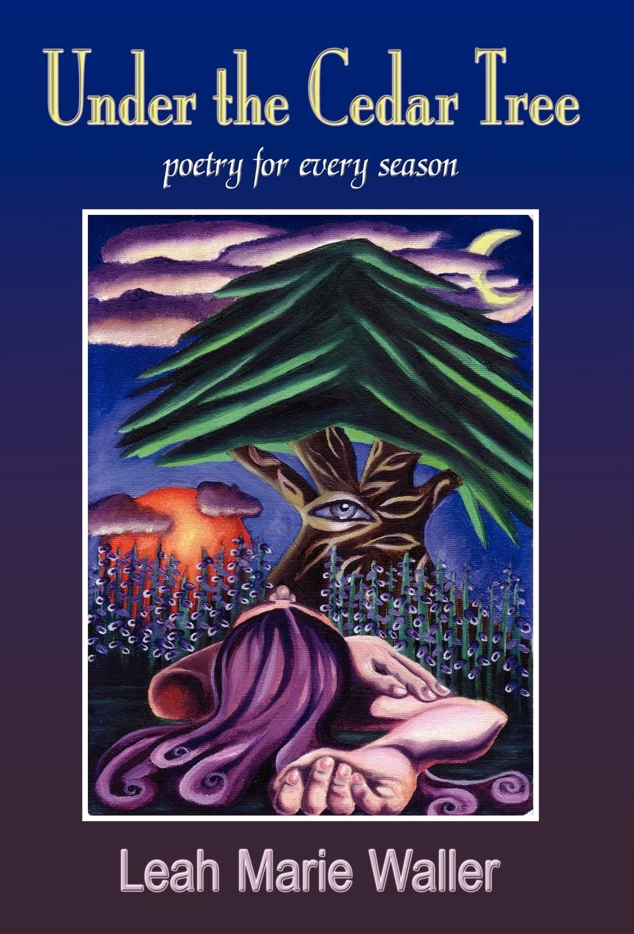 Under the Cedar Tree; Poetry for Every Season,New