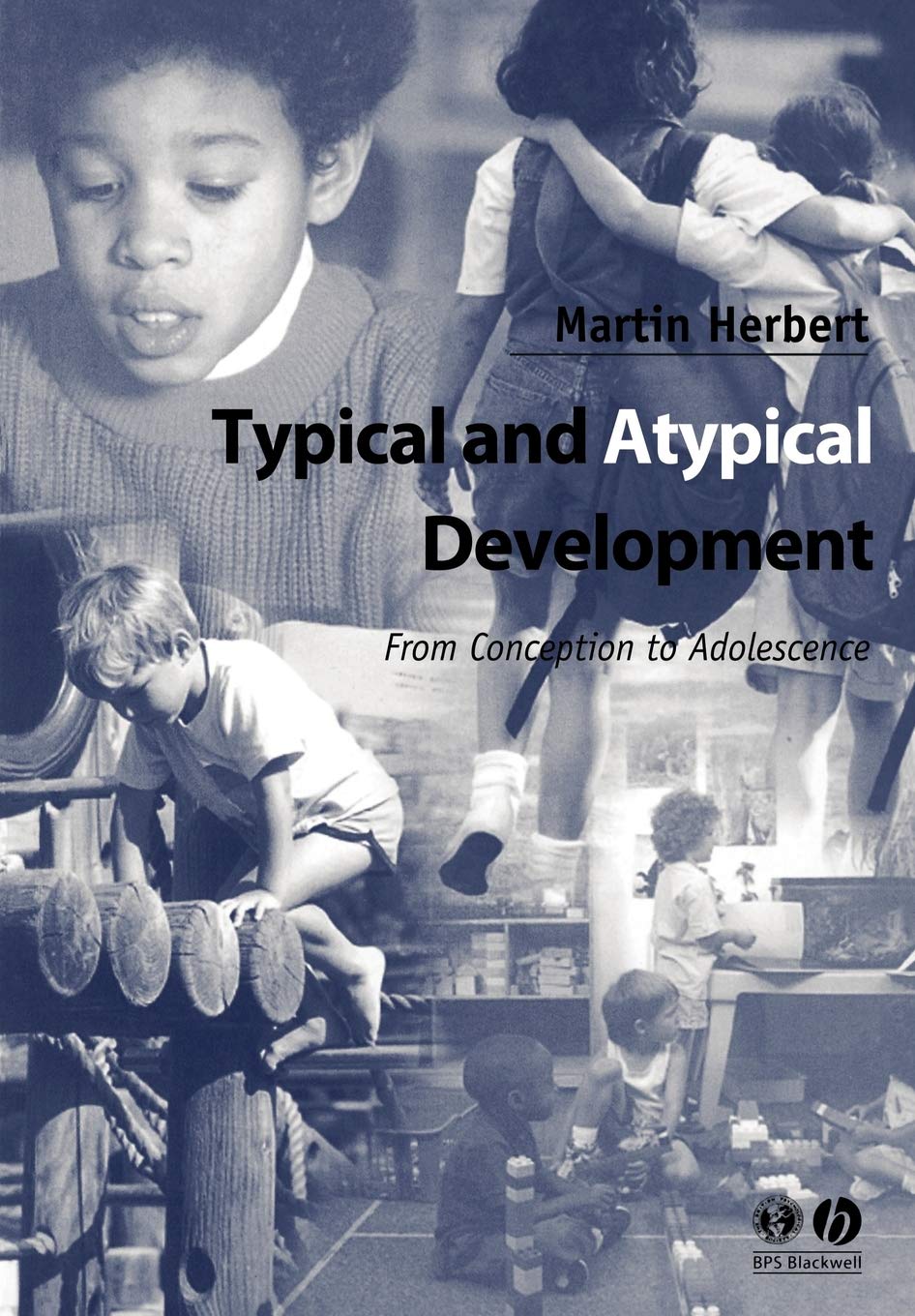 Typical and Atypical Development: From Conception to Adolescence,Used