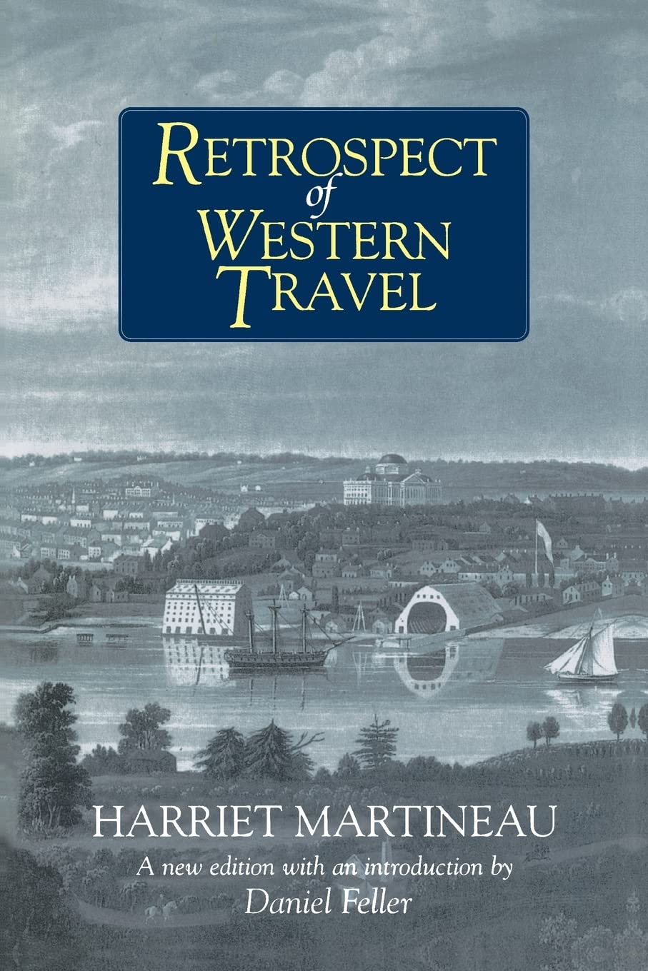 Retrospect of Western Travel (American History Through Literature),Used