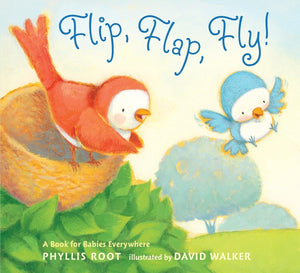 Flip, Flap, Fly!: A Book For Babies Everywhere-used