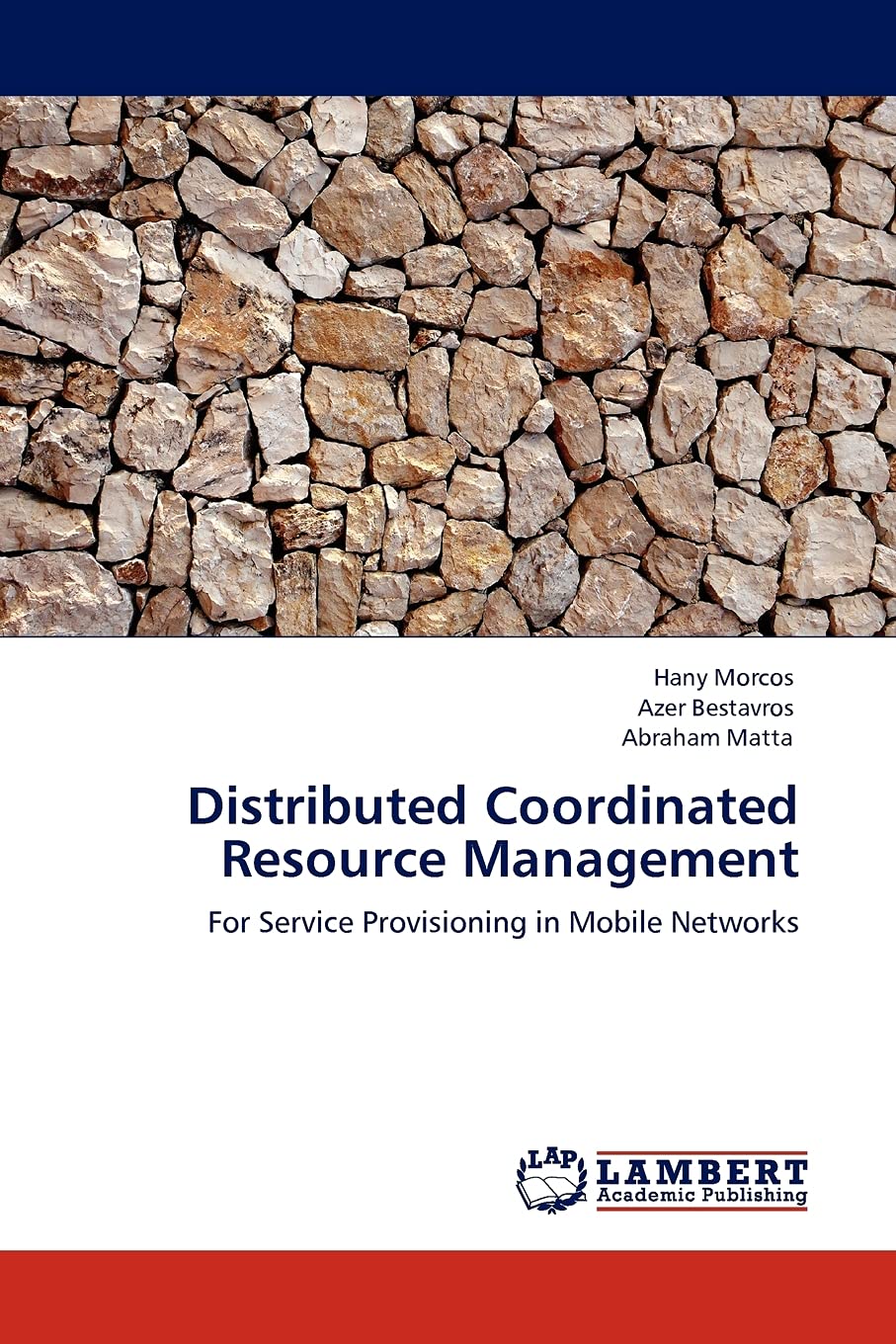 Distributed Coordinated Resource Management: For Service Provisioning in Mobile Networks,Used