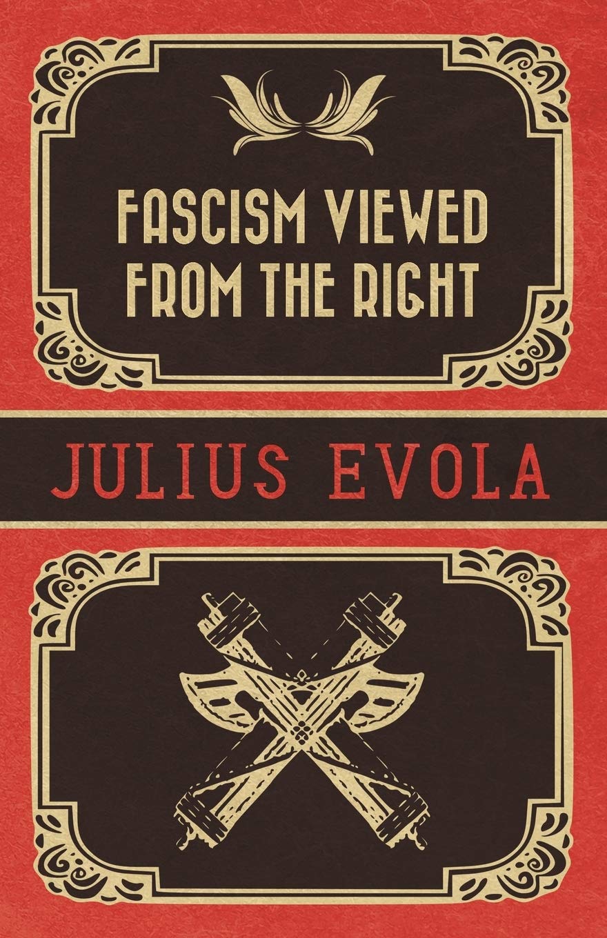 Fascism Viewed From The Right