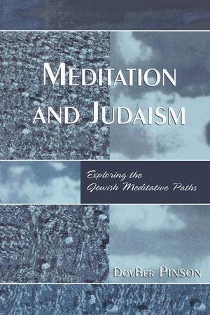Meditation and Judaism: Exploring the Jewish Meditative Paths,Used