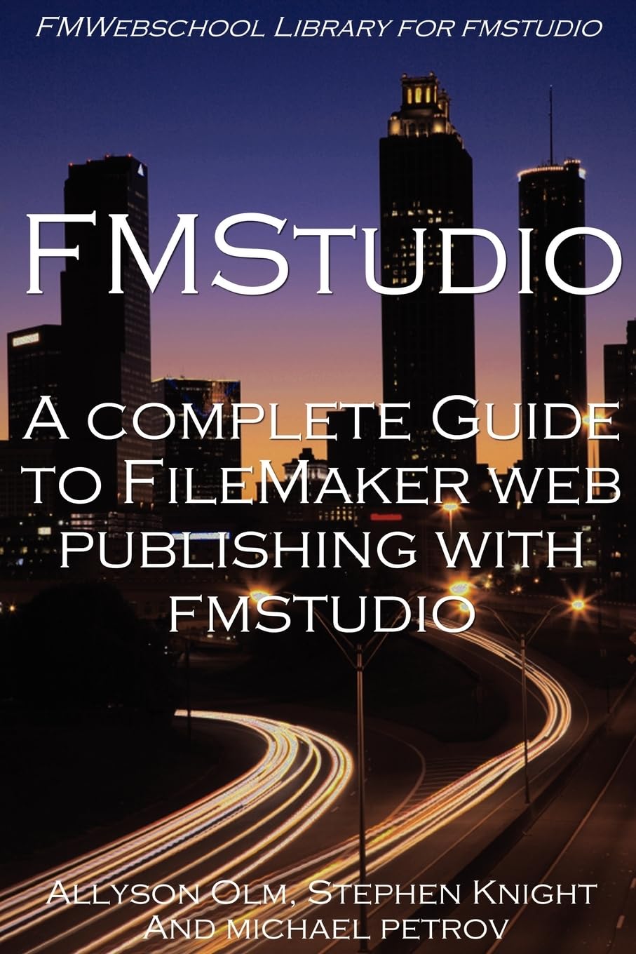 A Complete Guide To Filemaker Web Publishing With Fmstudio,Used