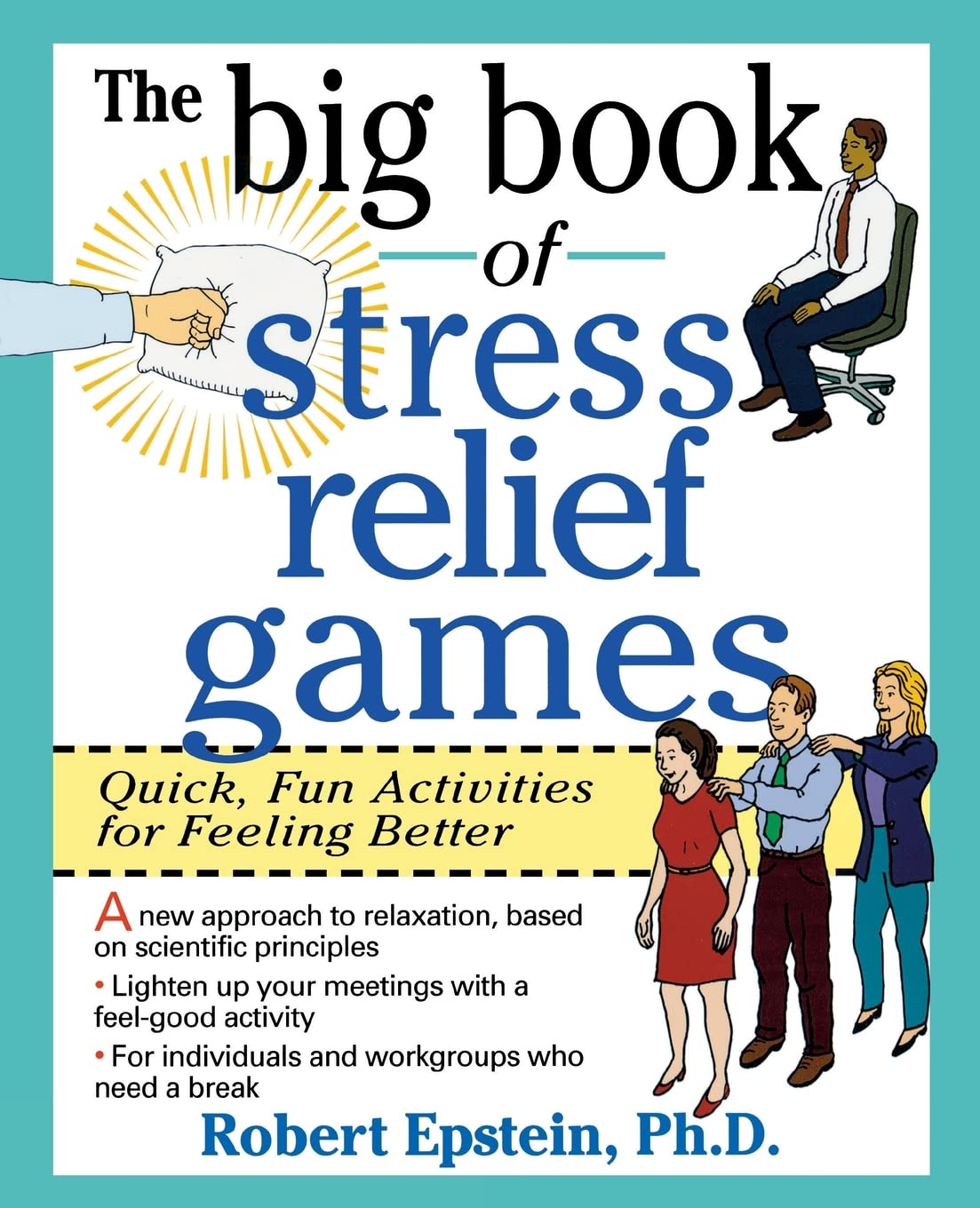The Big Book Of Stress Relief Games: Quick, Fun Activities For Feeling Better,Used