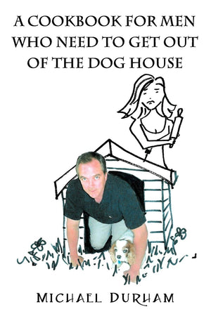 A Cookbook For Men Who Need To Get Out of The Dog House,Used