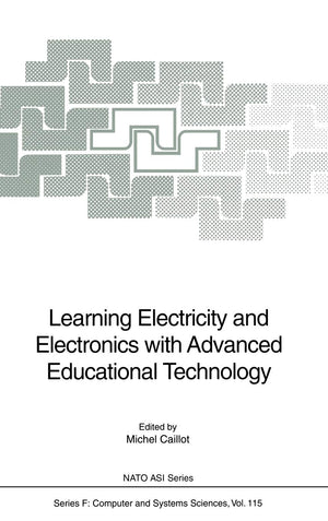 Learning Electricity and Electronics with Advanced Educational Technology (NATO ASI Subseries F:, 115),New
