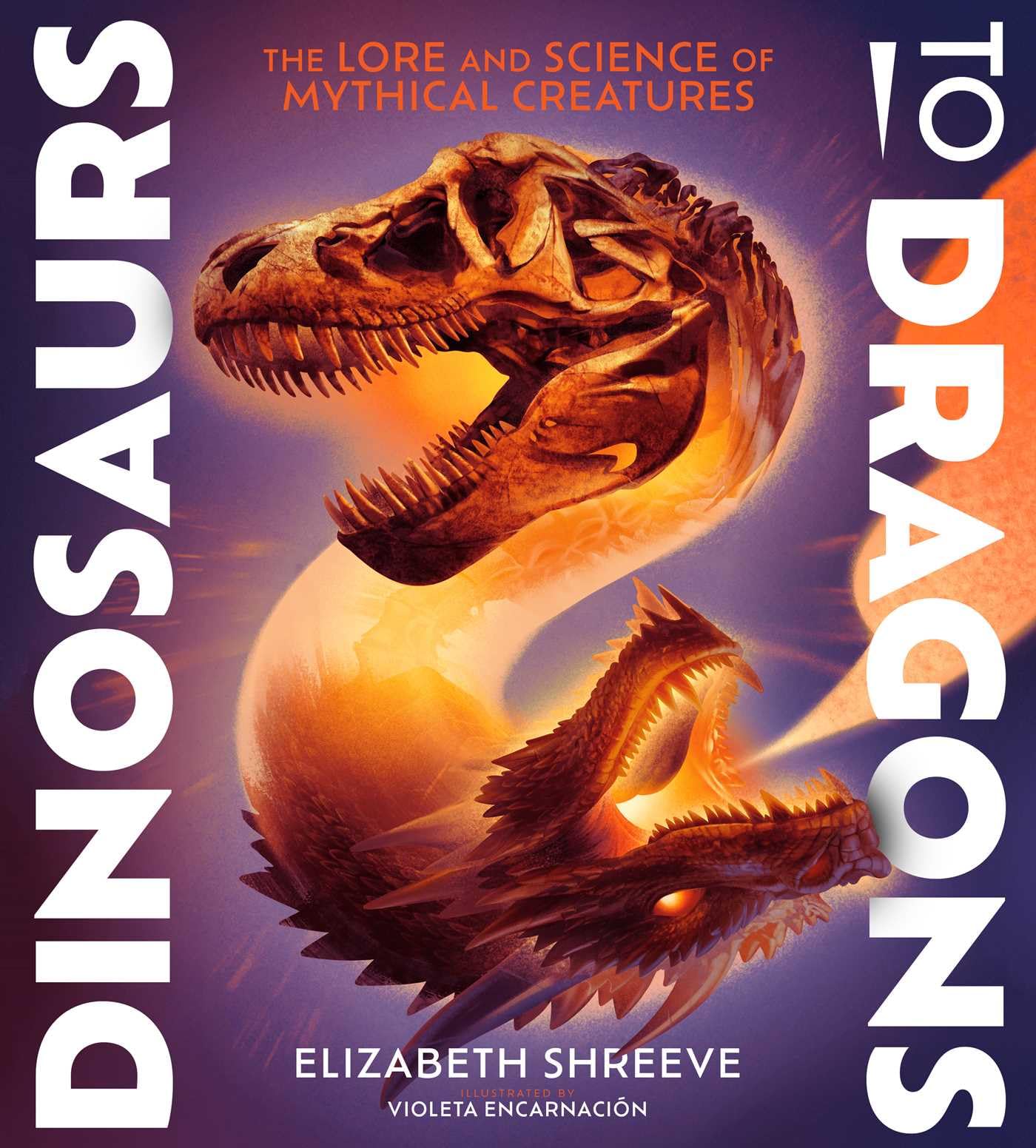 Dinosaurs To Dragons: The Lore And Science Of Mythical Creatures