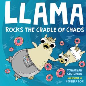 Llama Rocks the Cradle of Chaos (A Llama Book, 3),New