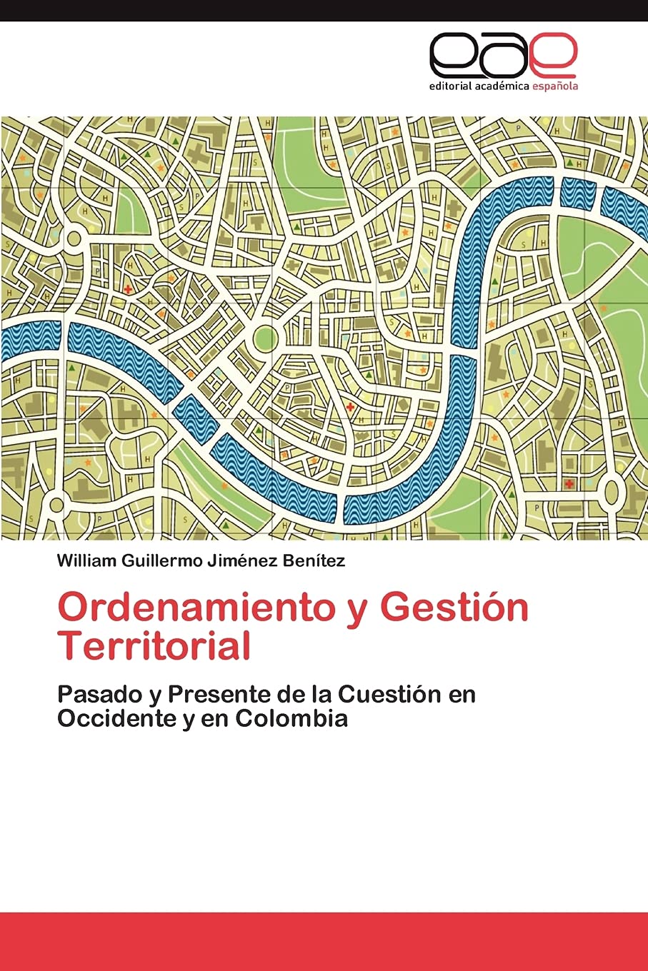 Ordenamiento y Gestin Territorial: Pasado y Presente de la Cuestin en Occidente y en Colombia (Spanish Edition),Used