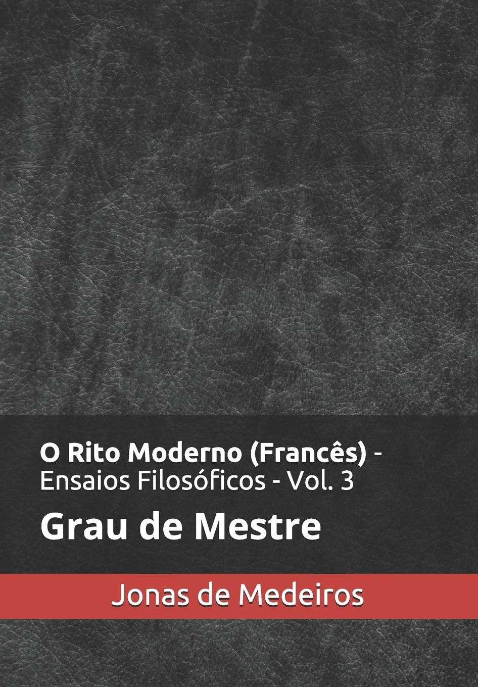 O Rito Moderno (Francs)  Ensaios Filosficos: Mestre (Portuguese Edition),Used
