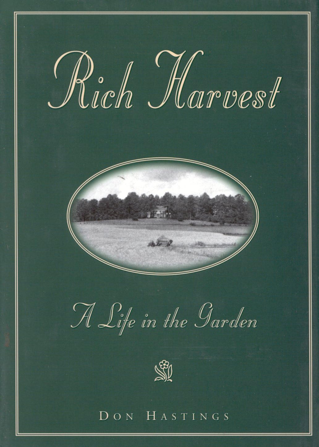 Rich Harvest: A Life in the Garden,Used