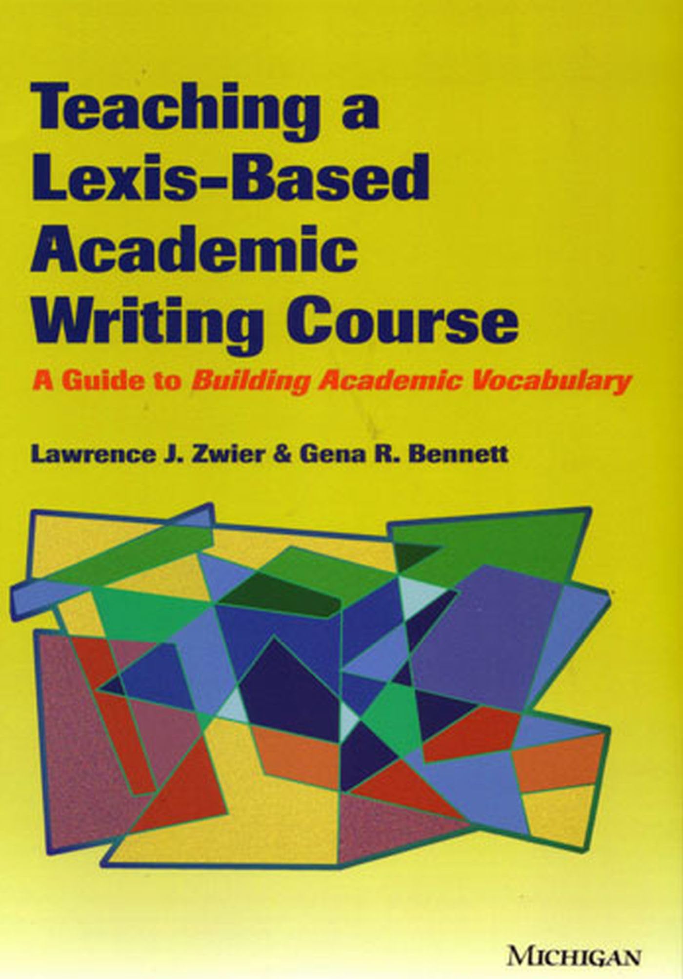 Teaching a LexisBased Academic Writing Course: A Guide to Building Academic Vocabulary,Used