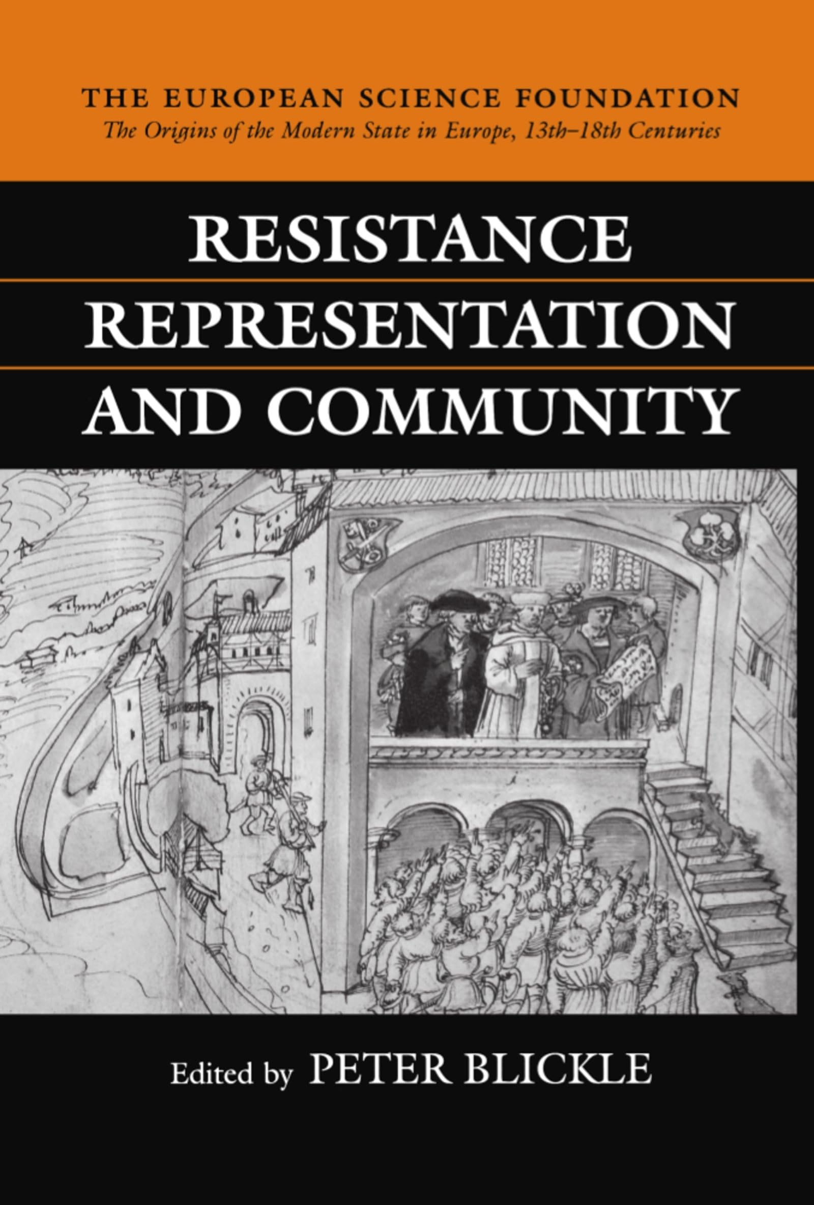 Resistance, Representation, and Community (The ^AOrigins of the Modern State in Europe, 13th to 18th Centuries),Used