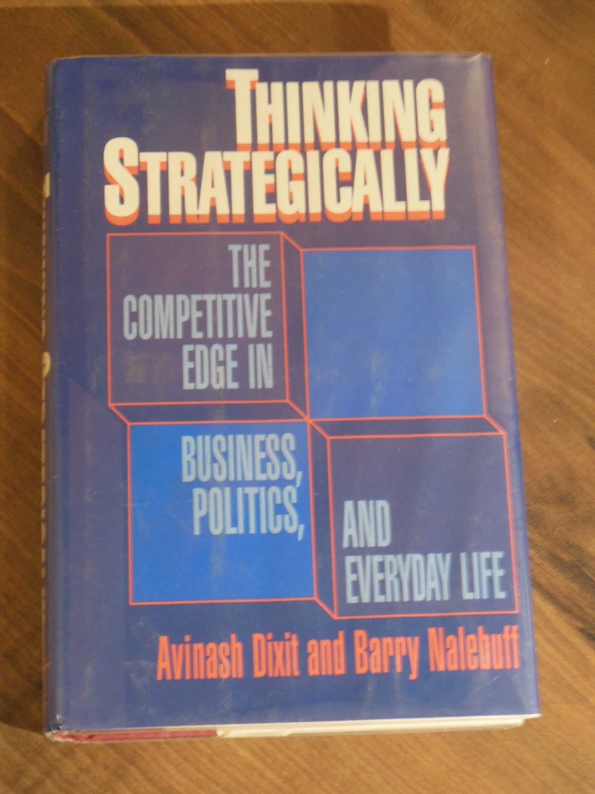 Thinking Strategically: The Competitive Edge in Business, Politics and Everyday Life,Used