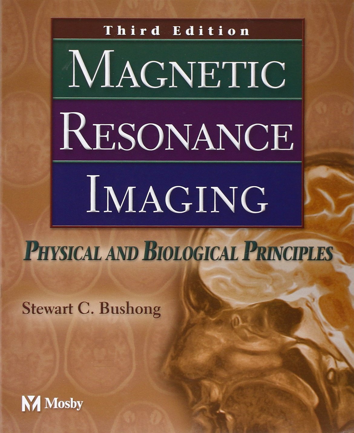 Magnetic Resonance Imaging: Physical and Biological Principles,Used