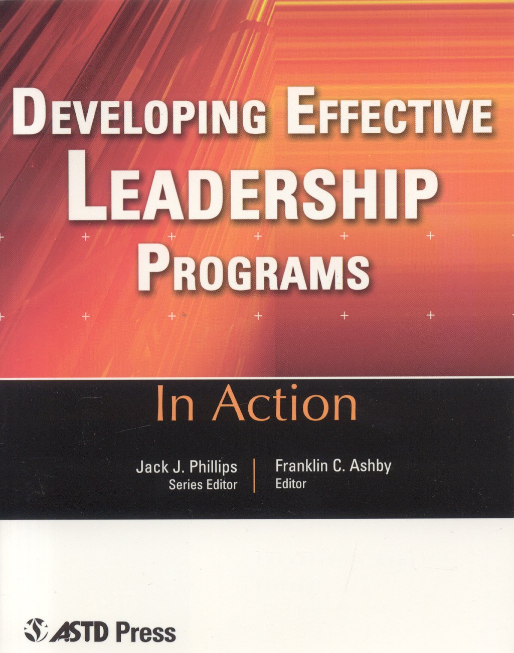 Developing Effective Leadership Programs (In Action Case Study Series),Used