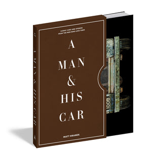 A Man & His Car: Iconic Cars And Stories From The Men Who Love Them (A Man & His Series, 2)-used